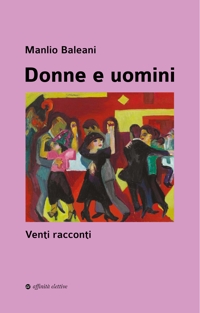 Immagine copertina libro Donne e uomini. Venti racconti