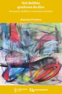 Immagine copertina libro Nel dubbio qualcosa da dire. Inconscio, dubbio e creazione artistica