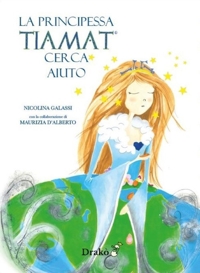 Immagine copertina libro La principessa Tiamat cerca aiuto. Ediz. ampliata