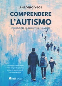 Immagine copertina libro Comprendere l'autismo. Strumenti per chi combatte in prima linea