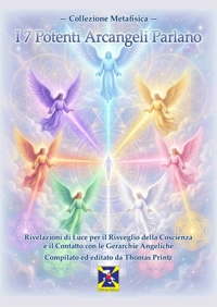 Immagine copertina libro I 7 potenti arcangeli parlano. Rivelazioni di luce per il risveglio della coscienza eil contatto con le gerarchie angeliche