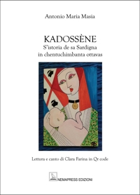 Immagine copertina libro Kadossène. S’istoria de sa Sardigna in chentuchimbanta ottavas