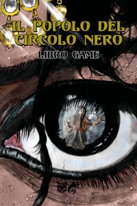 Immagine copertina libro Il popolo del Circolo Nero. Libro game