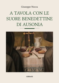 Immagine copertina libro A tavola con le suore benedettine di Ausonia