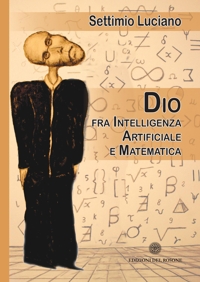 Immagine copertina libro Dio tra intelligenza artificiale e matematica