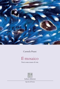 Immagine copertina libro Il mosaico. Versi come tessere di vita