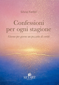 Immagine copertina libro Confessioni per ogni stagione. Giorno per giorno un pezzetto di verità