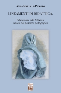 Immagine copertina libro Lineamenti di didattica. Educazione alla lettura e sintesi del pensiero pedagogico