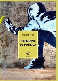 Immagine copertina libro Prendimi in parola