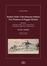 Immagine copertina libro Ruderi delle ville Romano Sabine nei dintorni di Poggio Mirteto. Illustrati dal dott.re prof.re cav.re Ercole Nardi regio ispettore degli scavi e monumenti. Anno 1885. Tavole e studio. Con 25 tavole fuori testo in cartella editoriale