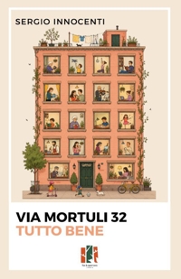 Immagine copertina libro Via Mortuli 32. Tutto bene