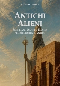 Immagine copertina libro Antichi alieni. Rettiliani, Oannes, Elohim nel Medioriente Antico