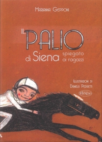 Immagine copertina libro Il Palio di Siena spiegato ai ragazzi
