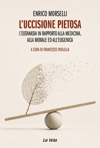 Immagine copertina libro L'uccisione pietosa. L'eutanasia in rapporto alla medicina, alla morale ed all'eugenica