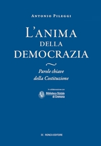 Immagine copertina libro L'anima della Democrazia. Parole chiave della Costituzione