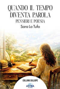 Immagine copertina libro Quando il tempo diventa parola. Pensieri e poesie
