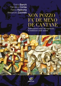 Immagine copertina libro Non pozzo fa' de meno de cantane. Elaborazioni corali dal repertorio di tradizione orale umbro