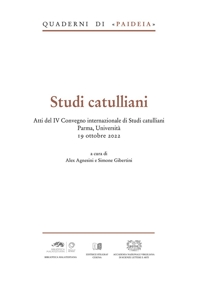 Immagine copertina libro Studi catulliani. Atti del IV Convegno internazionale di Studi catulliani Parma, Università 19 ottobre 2022