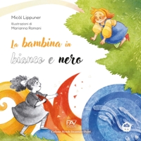 Immagine copertina libro La bambina in bianco e nero. Ediz. illustrata