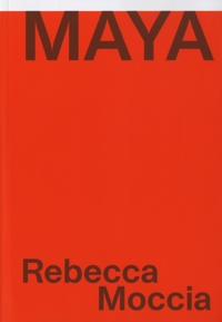 Immagine copertina libro Rebecca Moccia. Maya. Ediz. italiana e inglese