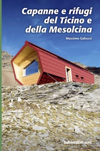Immagine copertina libro Capanne e rifugi del Ticino e della Mesolcina