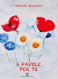Immagine copertina libro 6 favole per te. Ediz. a colori