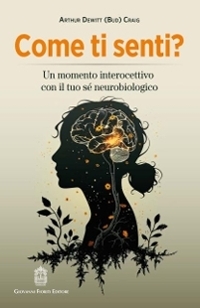 Immagine copertina libro Come ti senti? Un momento interocettivo con il tuo sé neurobiologico