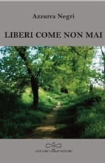 Immagine copertina libro Liberi come non mai