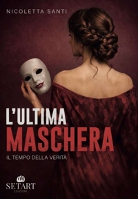 Immagine copertina libro L'ultima maschera. Il tempo della verità
