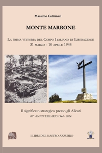 Immagine copertina libro Monte Marrone. La prima vittoria del Corpo Italiano di Liberazione 31 marzo - 10 aprile 1944