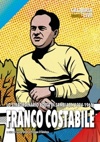 Immagine copertina libro Franco Costabile. Lo straordinario peta di Sambiase (1924-1965). Ediz. illustrata