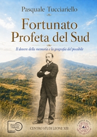 Immagine copertina libro Fortunato, profeta del Sud. Il dovere della memoria e la geografia del possibile