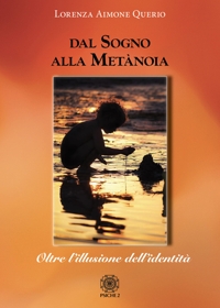 Immagine copertina libro Dal sogno alla metànoia. Oltre l'illusione dell'identità
