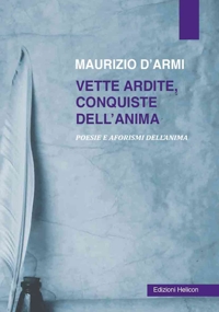 Immagine copertina libro Vette ardite, conquiste dell'anima. Poesie e aforismi dell'anima