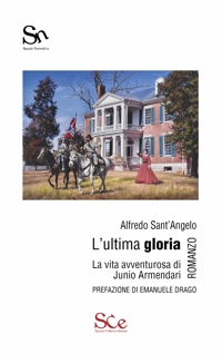 Immagine copertina libro L'ultima gloria. La vita avventurosa di Junio Armendari