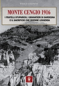 Immagine copertina libro Monte Cengio 1916. I fratelli Stuparich, i Granatieri di Sardegna e il sacrificio che divenne leggenda