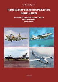 Immagine copertina libro Progresso tecnico-operativo degli aerei secondo le esigenze iniziali della Guerra fredda (1946-1955)