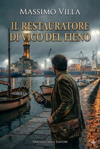 Immagine copertina libro Il restauratore di Vico del Fieno