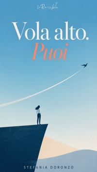 Immagine copertina libro Vola alto. Puoi
