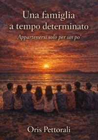 Immagine copertina libro Una famiglia a tempo determinato. Appartenersi solo per un po'