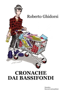 Immagine copertina libro Cronache dai bassifondi