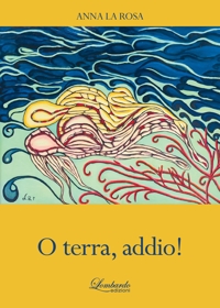 Immagine copertina libro O terra, addio!