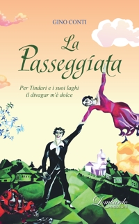 Immagine copertina libro La passeggiata. Per Tindari e i suoi laghi il divagar m'è dolce