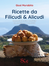 Immagine copertina libro Ricette da Filicudi & Alicudi. Racconti di cucina condivisa tra tradizione e creatività