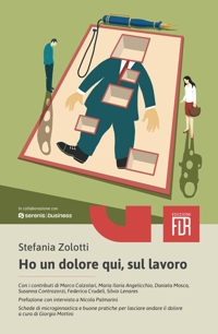 Immagine copertina libro Ho un dolore qui, sul lavoro
