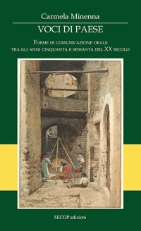 Immagine copertina libro Voci di paese. Forme di comunicazione orale tra gli anni cinquanta e sessanta del XX secolo. Ediz. illustrata