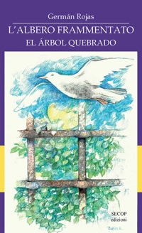 Immagine copertina libro L'albero frammentato-El árbol quebrado. Ediz. bilingue