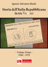 Immagine copertina libro Storia dell'Italia Repubblicana in tre volumi. Vol. 1: 1946-1978