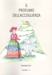 Immagine copertina libro Il profumo dell'accoglienza. Ediz. illustrata