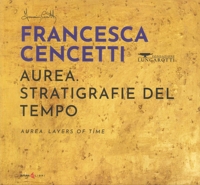 Immagine copertina libro Aurea. Stratigrafie del tempo-Aurea. Layers of time. Ediz. bilingue